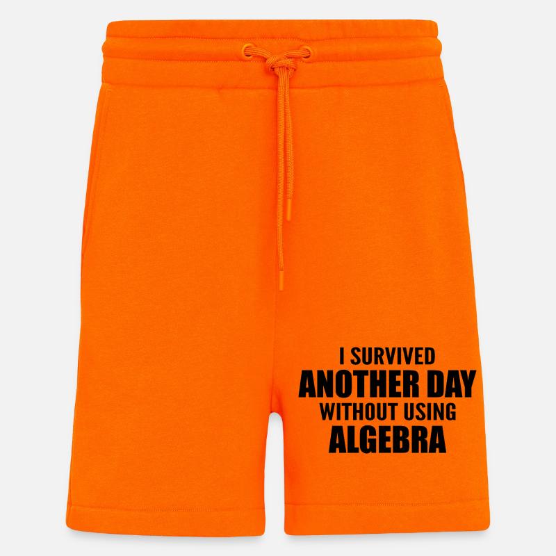 I survived without doing algebra today - Shorts - made by SPREAD - SUNSET ORANGE