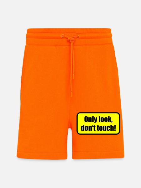 Only look dont touch | berühren | Touch - Shorts - made by SPREAD - SUNSET ORANGE