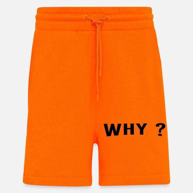 Why ist always a great question. - Shorts - made by SPREAD - SUNSET ORANGE