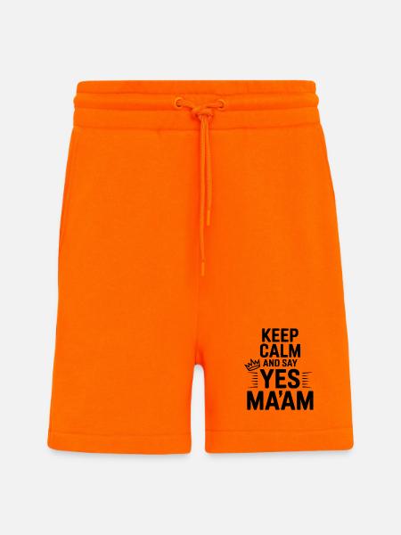 Keep Calm and Say Yes Ma'am - Shorts - made by SPREAD - SUNSET ORANGE