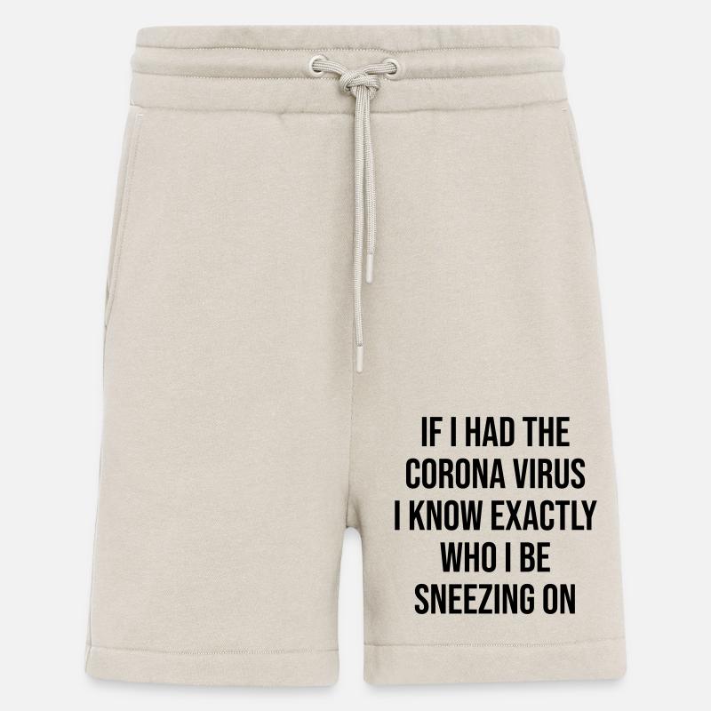 Coronavirus Funny Say Gift - Pantaloncini ecologici casual Made in UE - WARM CLAY