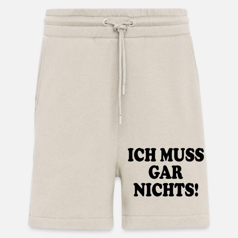 Ich muss gar nichts - Shorts - made by SPREAD - WARM CLAY