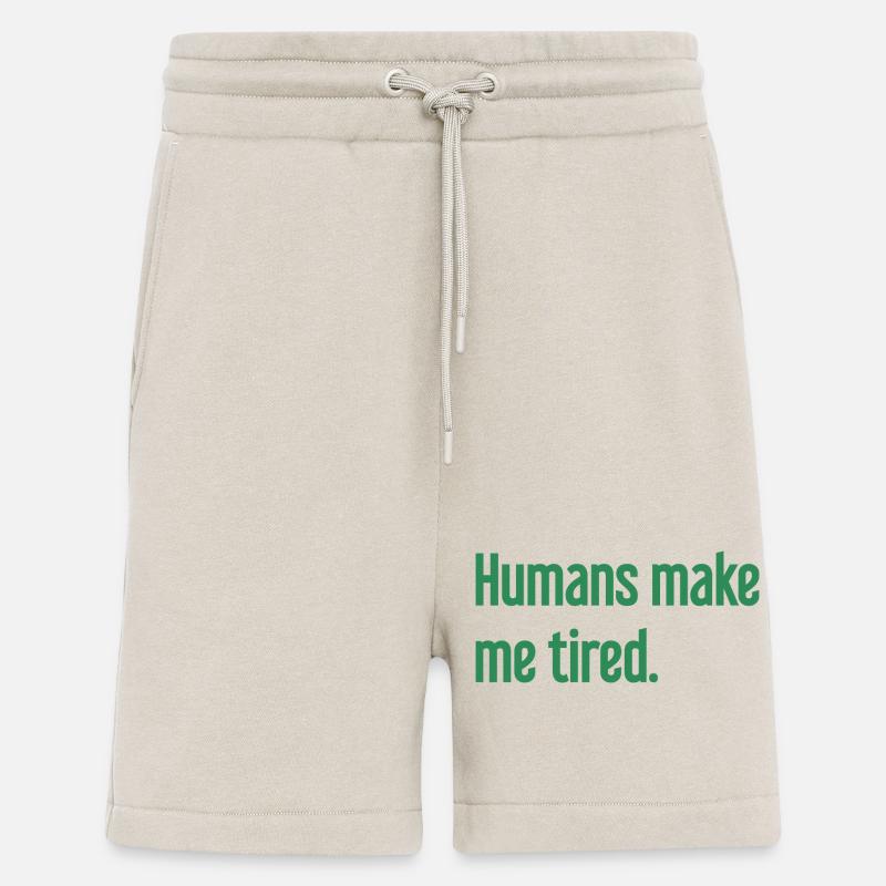 Menschen machen müde - Lustiger Spruch - Shorts - made by SPREAD - WARM CLAY
