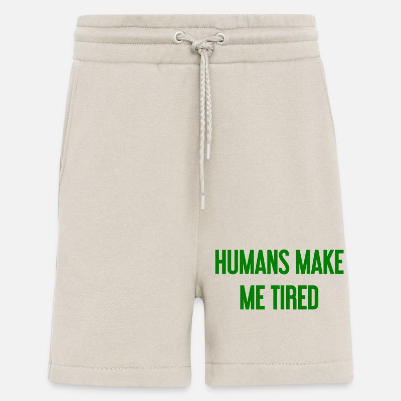 Menschen machen müde - Lustiger Spruch - Shorts - made by SPREAD - WARM CLAY