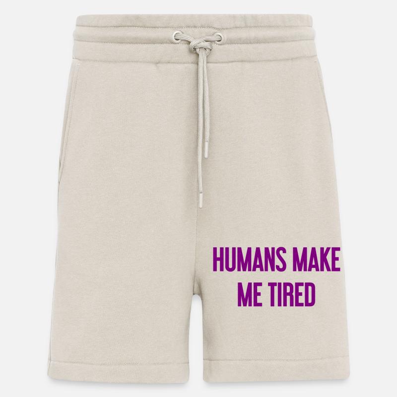 Menschen machen müde - Lustiger Spruch - Shorts - made by SPREAD - WARM CLAY