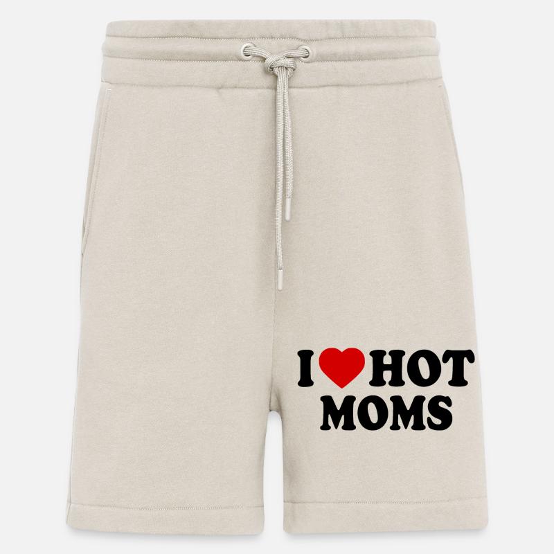 I love hot moms - Short bio décontracté fabriqué en UE - WARM CLAY