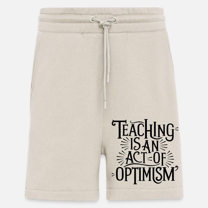 Teaching is optimism, being optimistic - Shorts - made by SPREAD - WARM CLAY