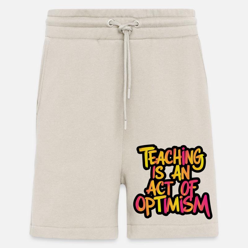 Lehren ist Optimismus, optimistisch sein - Shorts - made by SPREAD - WARM CLAY
