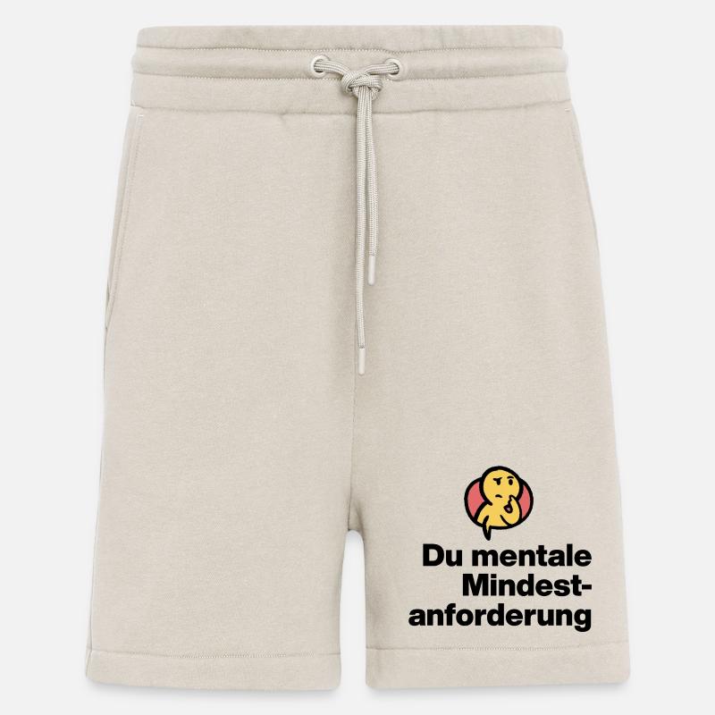 DU MENTALE MINDSTFORDERUNG. SARKASMUS GESCHENK  - Shorts - made by SPREAD - WARM CLAY