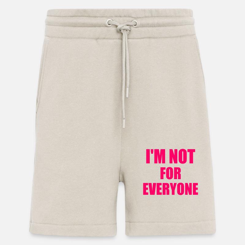 i'm not for everyone - Short bio décontracté fabriqué en UE - WARM CLAY