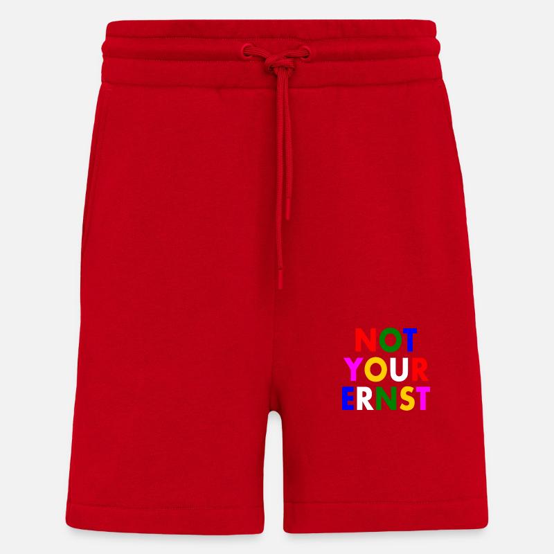 Not your ernst - Shorts - made by SPREAD - Rot