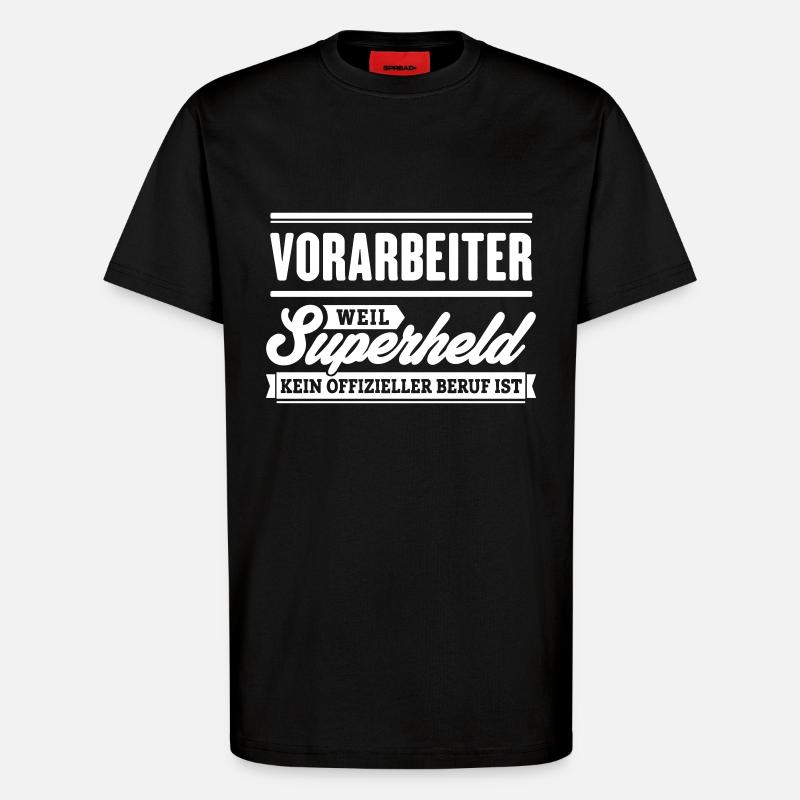 Superheld Vorarbeiter - T-Shirt - made by SPREAD - SOLID BLACK