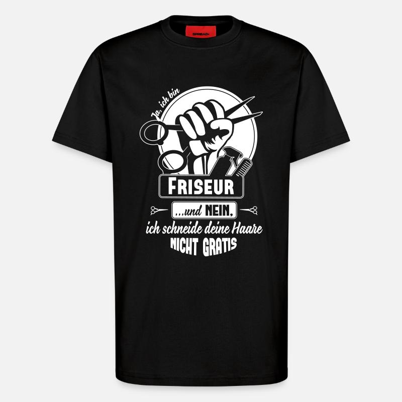 Ja ich bin Friseur - T-Shirt - made by SPREAD - SOLID BLACK