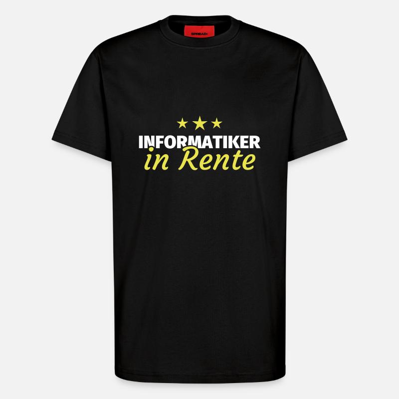 Informatiker Rente - T-Shirt - made by SPREAD - SOLID BLACK