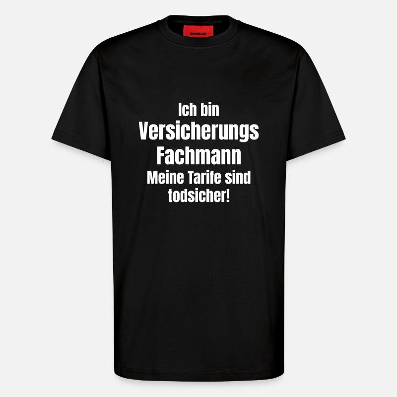Versicherungsfachmann - T-Shirt - made by SPREAD - SOLID BLACK