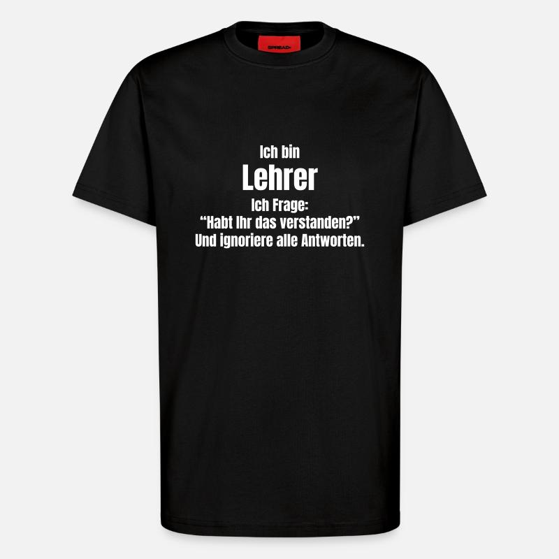 Lehrer - T-Shirt - made by SPREAD - SOLID BLACK