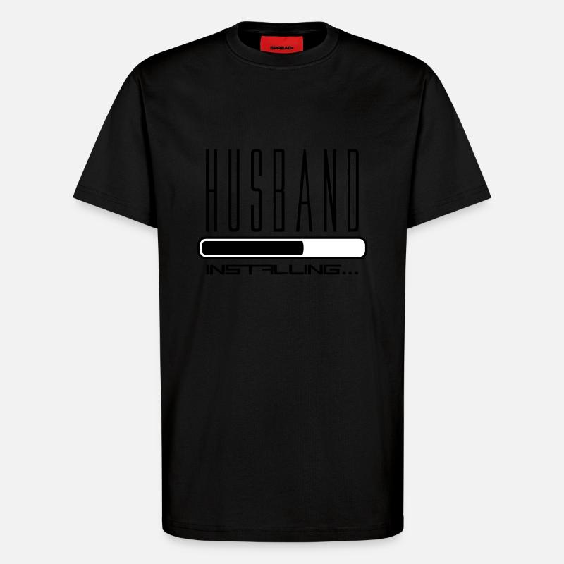 ehemann husband installing downloading ladebalken - T-Shirt - made by SPREAD - SOLID BLACK