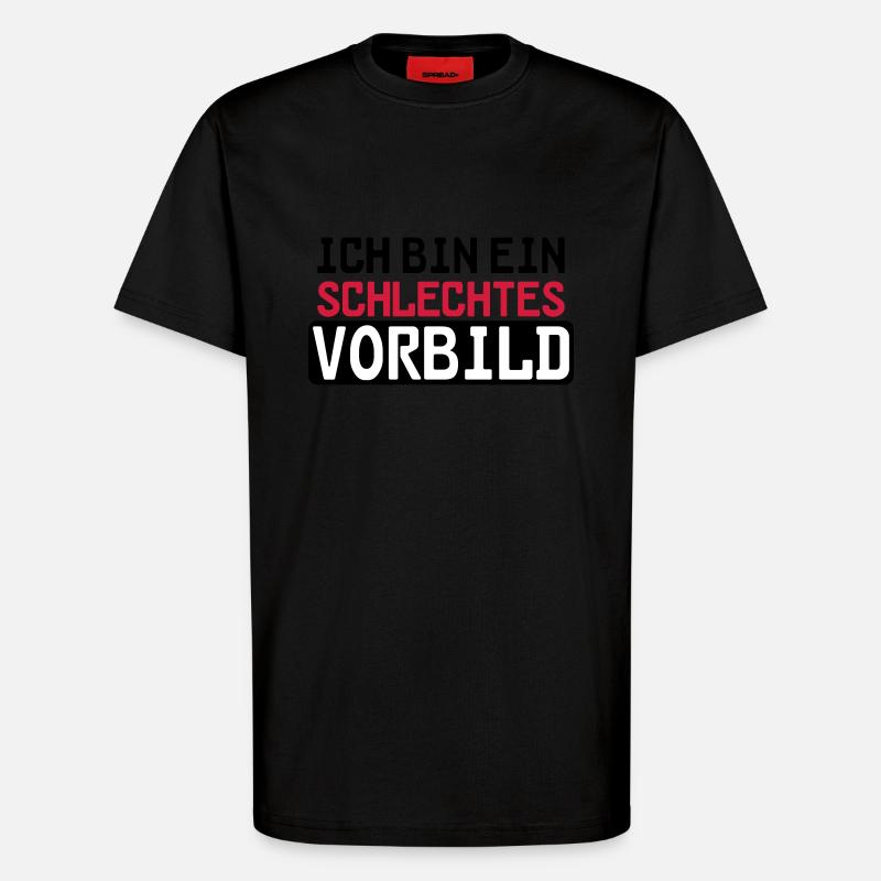 Schlechtes Vorbild - T-Shirt - made by SPREAD - SOLID BLACK