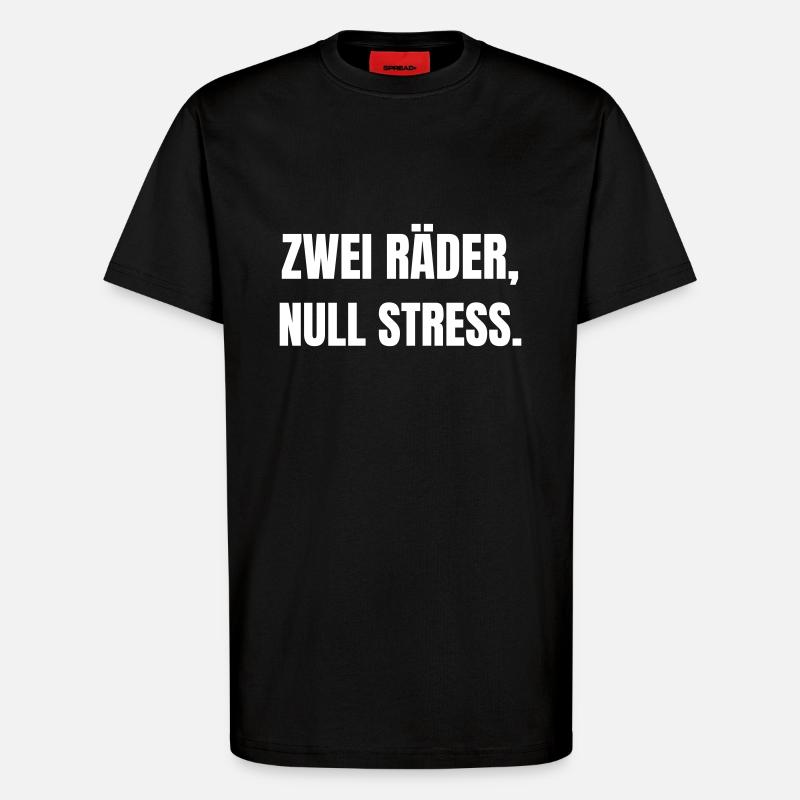 Zwei Räder, Null Stress. - T-Shirt - made by SPREAD - SOLID BLACK