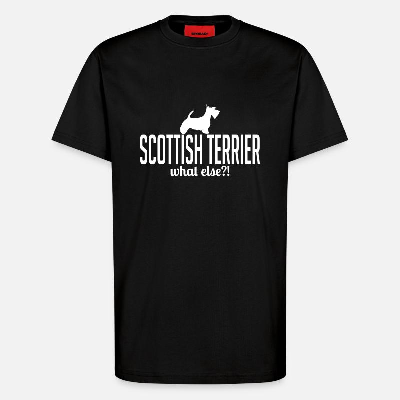 SCOTTISH TERRIER what else - T-Shirt - made by SPREAD - SOLID BLACK