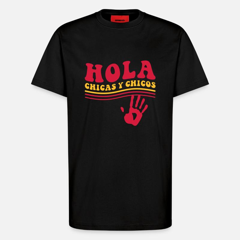 hola chicas y chicos - T-Shirt - made by SPREAD - SOLID BLACK