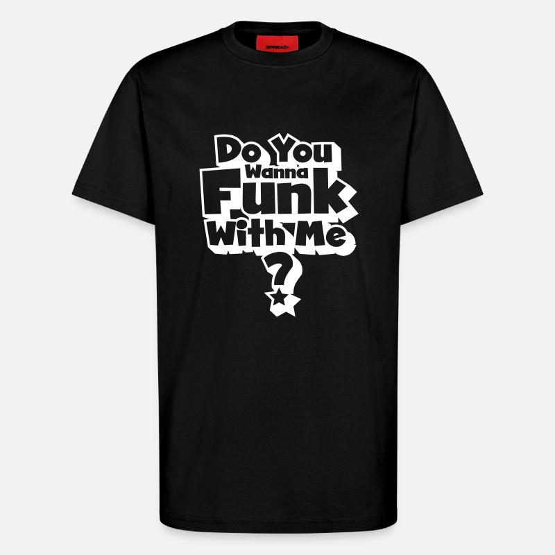 Sie funk will mit mir? - T-Shirt - made by SPREAD - SOLID BLACK