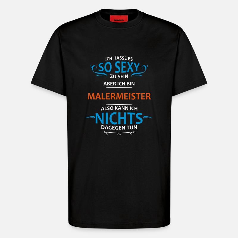 Malermeister Beruf - T-Shirt - made by SPREAD - SOLID BLACK