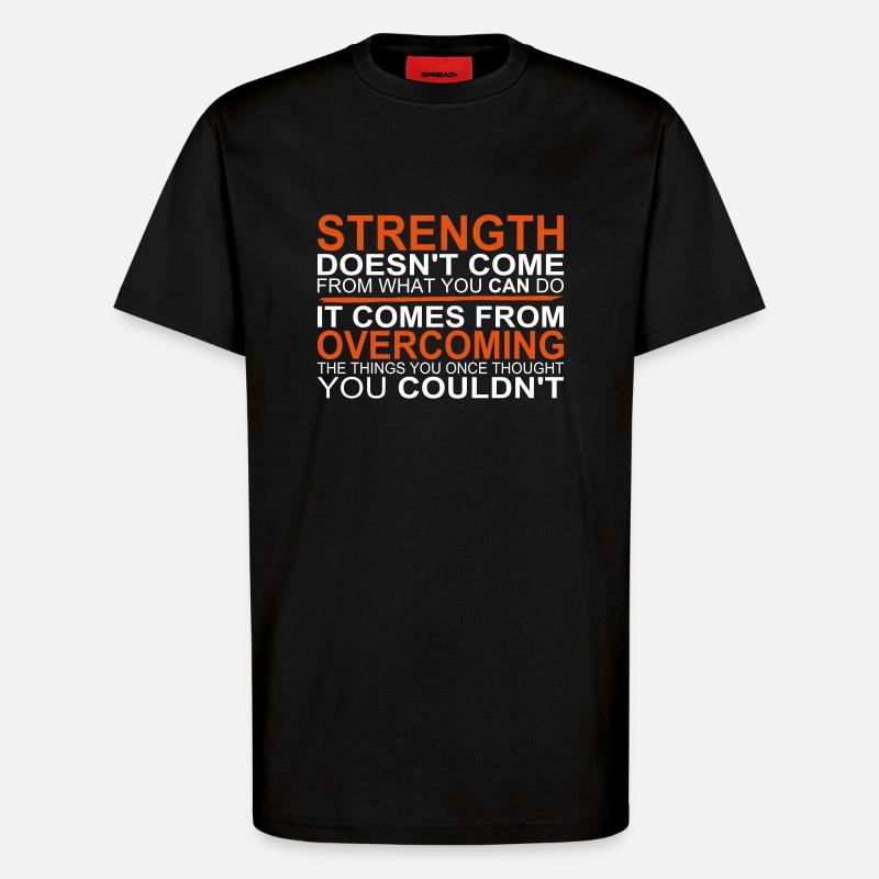Strength comes from Overcoming - T-shirt bio décontracté fabriqué en UE - SOLID BLACK