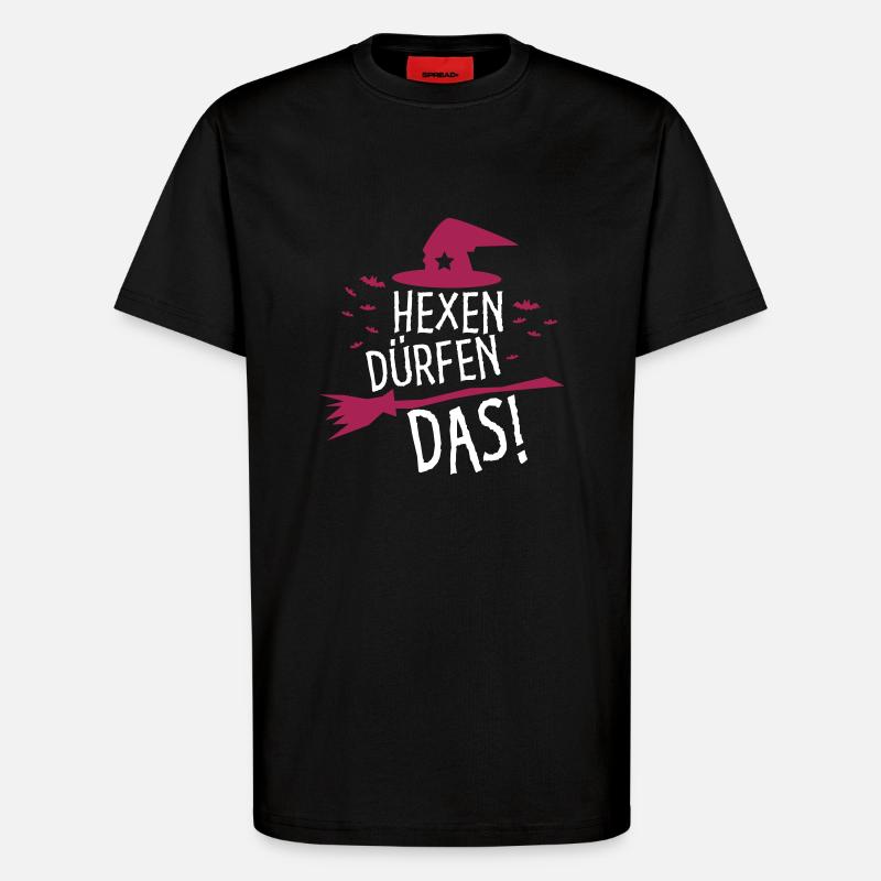 Hexen dürfen das! - T-Shirt - made by SPREAD - SOLID BLACK