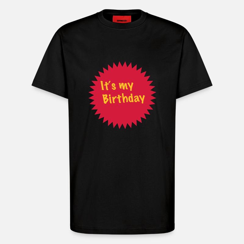 It's my Birthday 2c - T-Shirt - made by SPREAD - SOLID BLACK