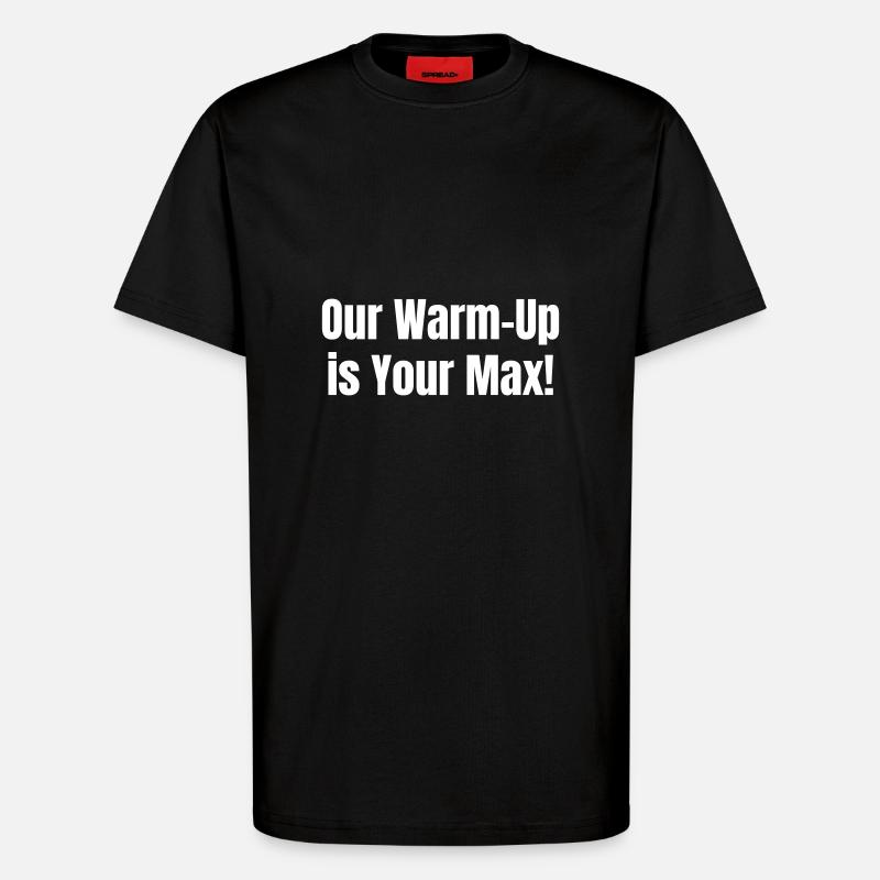 Notre échauffement est votre maximum - T-shirt bio décontracté fabriqué en UE - SOLID BLACK