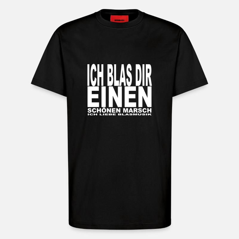 Ich blas dir einen - T-Shirt - made by SPREAD - SOLID BLACK