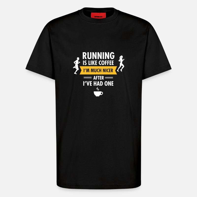 Running Is Like Coffee... - T-Shirt - made by SPREAD - SOLID BLACK