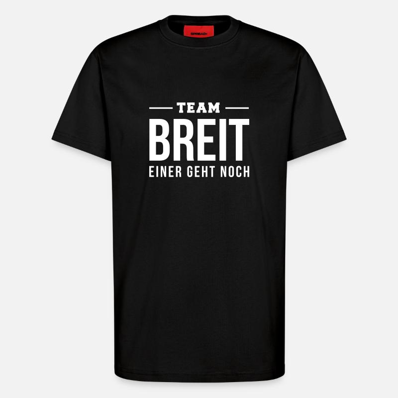 Team Breit einer noch - T-Shirt - made by SPREAD - SOLID BLACK