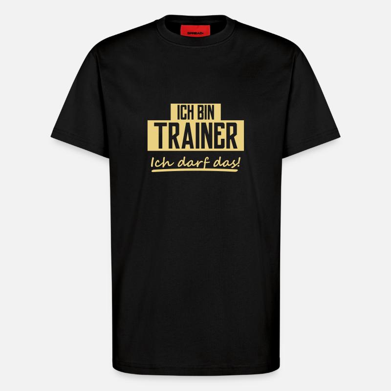 ich bin trainer - T-Shirt - made by SPREAD - SOLID BLACK