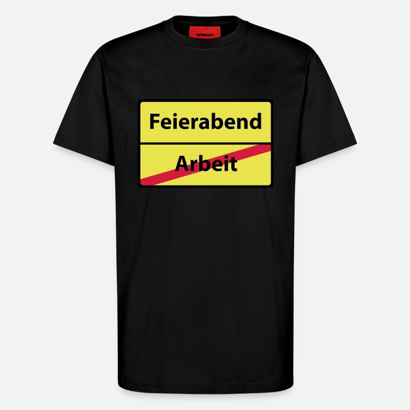Arbeit Feierabend - T-Shirt - made by SPREAD - SOLID BLACK