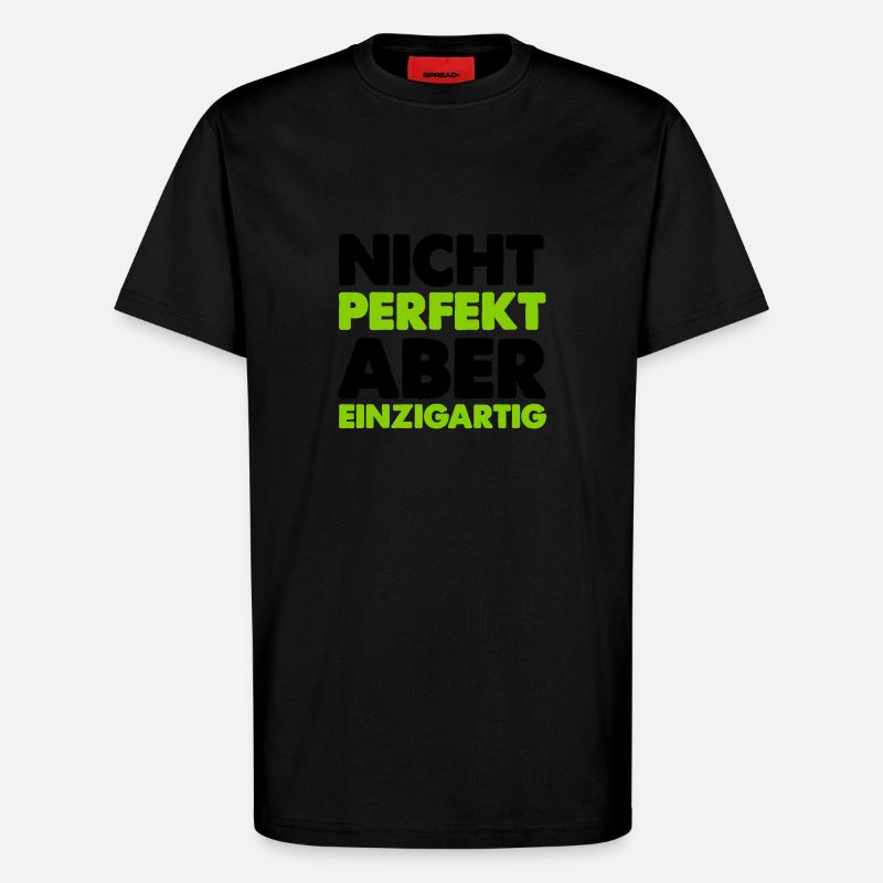 nicht perfekt aber einzigartig - T-Shirt - made by SPREAD - SOLID BLACK