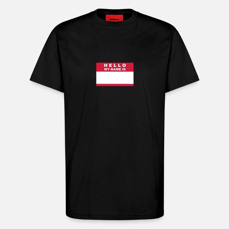 Hello my name is - T-Shirt - made by SPREAD - SOLID BLACK