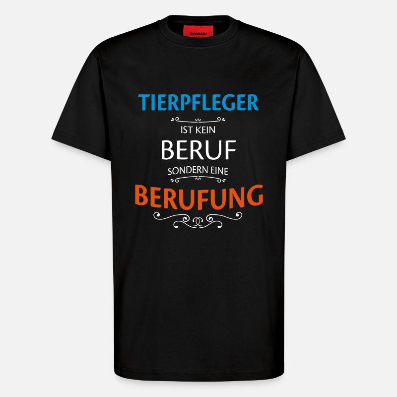 Tierpfleger Beruf - T-Shirt - made by SPREAD - SOLID BLACK