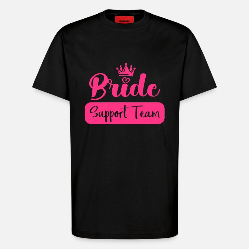 Bride Support Team - T-Shirt - made by SPREAD - SOLID BLACK