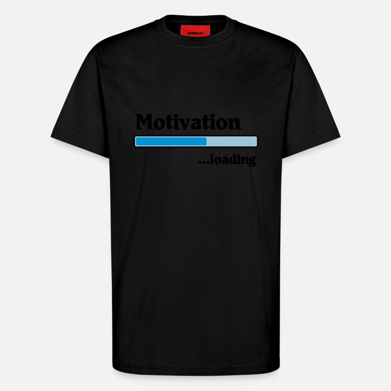 Motivation loading - T-Shirt - made by SPREAD - SOLID BLACK