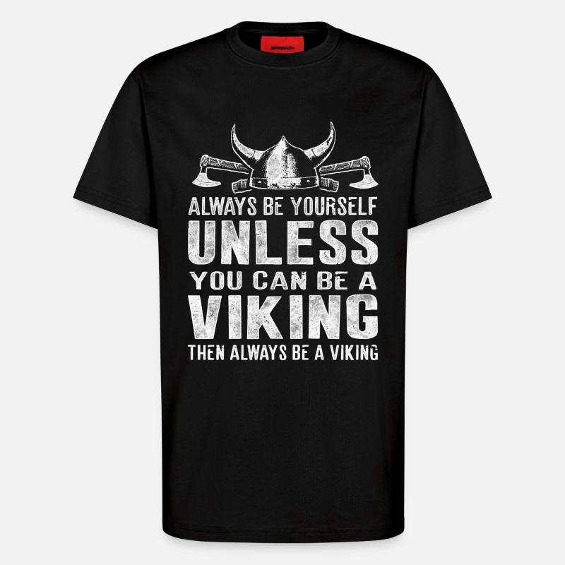 Sei immer ein Wikinger Viking - T-Shirt - made by SPREAD - SOLID BLACK
