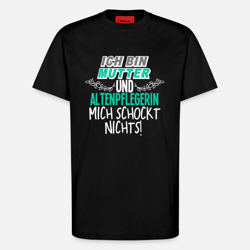 Mutter Altenpflegerin - T-Shirt - made by SPREAD - SOLID BLACK