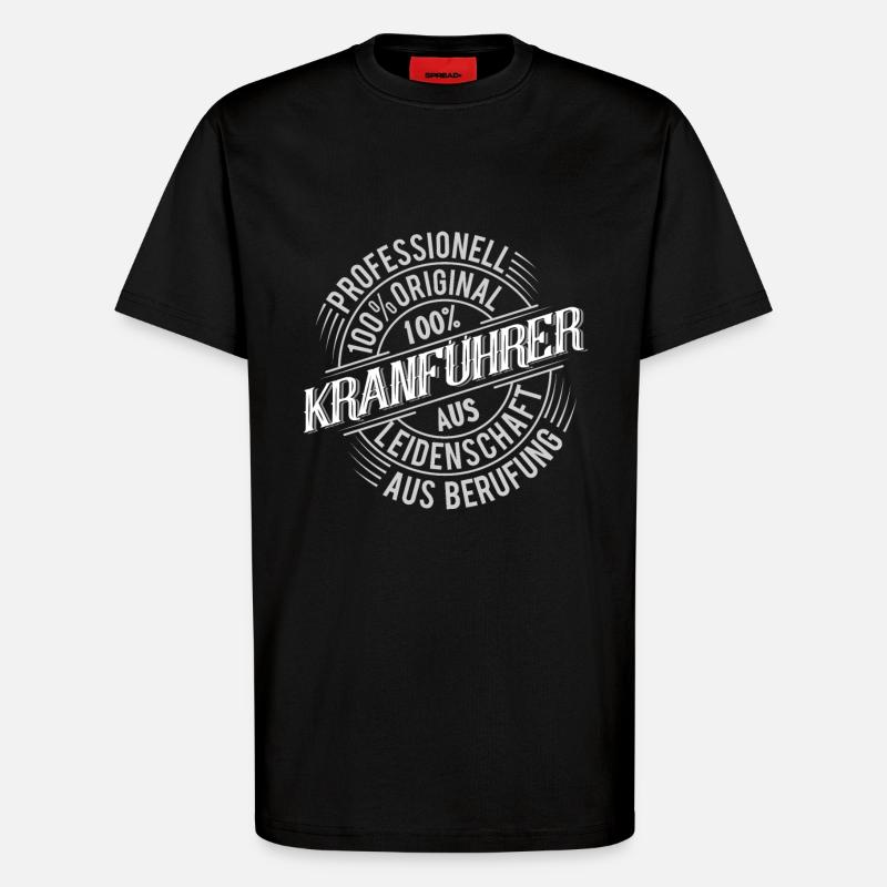 Kranführer - T-Shirt - made by SPREAD - SOLID BLACK