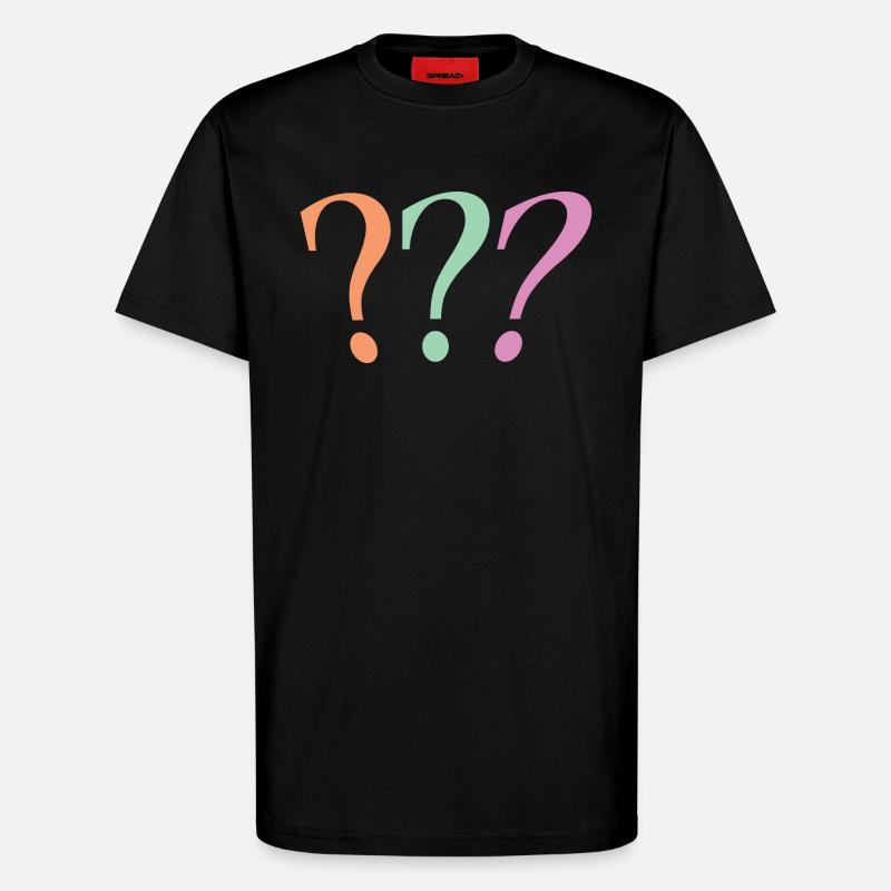 Question mark - T-Shirt - made by SPREAD - SOLID BLACK