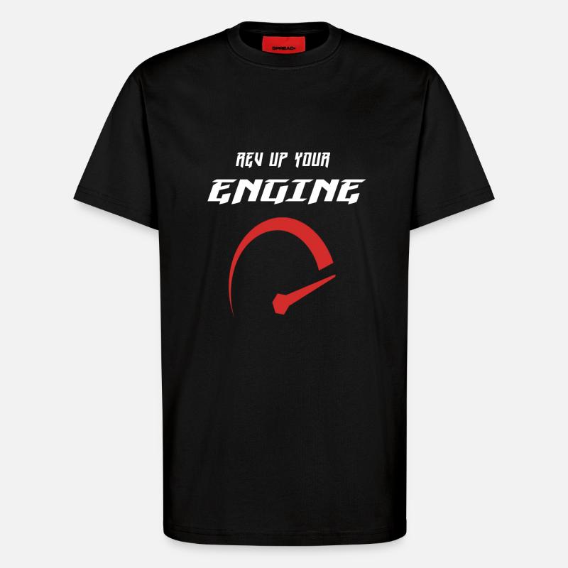 Rev up your engine - T-Shirt - made by SPREAD - SOLID BLACK