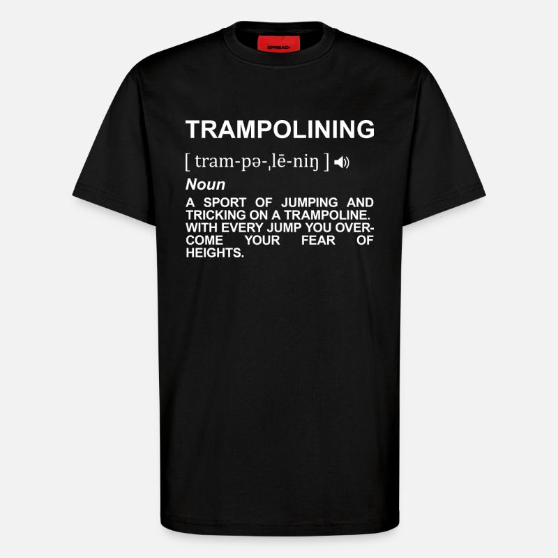 Trampolinspringen Bedeutung - T-Shirt - made by SPREAD - SOLID BLACK