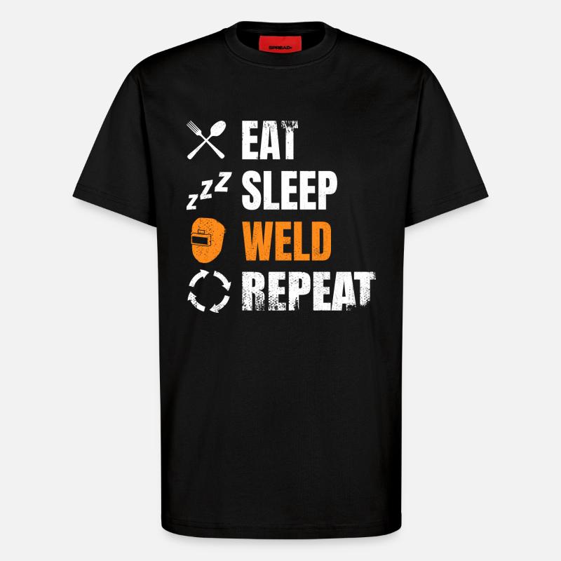 Eat, sleep, weld, repeat - T-Shirt - made by SPREAD - SOLID BLACK