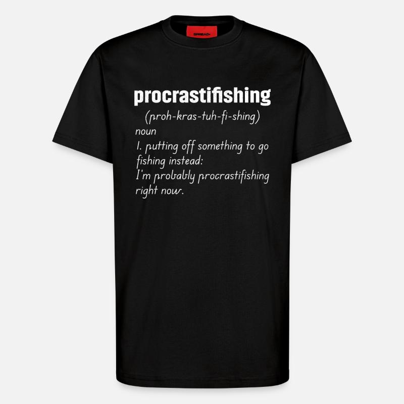 Procrastifishing defination - T-Shirt - made by SPREAD - SOLID BLACK