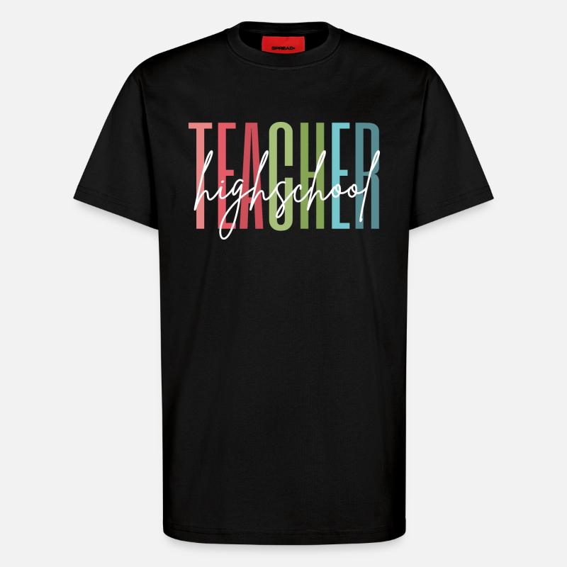 Highschool Lehrer Schule Geschenk - T-Shirt - made by SPREAD - SOLID BLACK